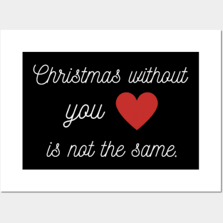 Christmas without you is not the same. Posters and Art